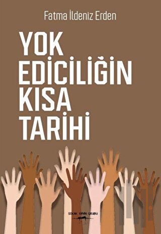 Yok Ediciliğin Kısa Tarihi | Kitap Ambarı