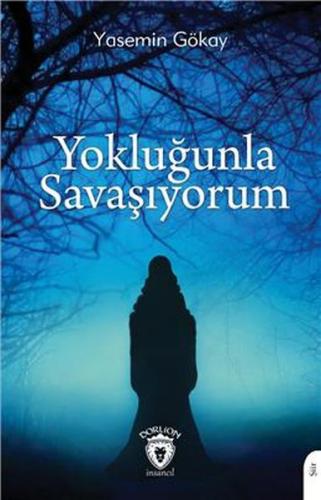 Yokluğunla Savaşıyorum | Kitap Ambarı