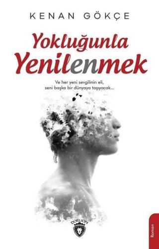 Yokluğunla Yenilenmek | Kitap Ambarı