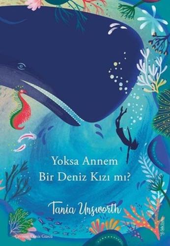 Yoksa Annem Bir Deniz Kızı mı? | Kitap Ambarı