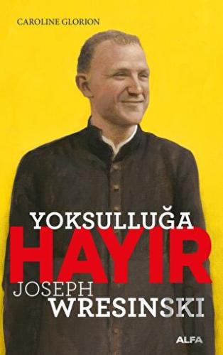 Yoksulluğa Hayır - Joseph Wresinski | Kitap Ambarı