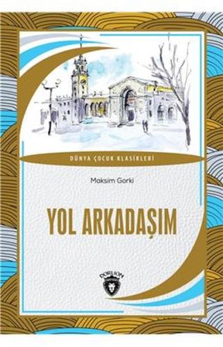 Yol Arkadaşım Dünya Çocuk Klasikleri | Kitap Ambarı