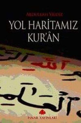 Yol Haritamız Kur’an | Kitap Ambarı