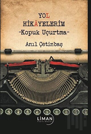 Yol Hikayelerim - Kopuk Uçurtma | Kitap Ambarı