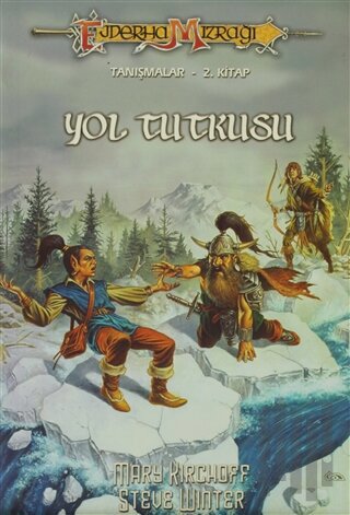 Yol Tutkusu Ejderha Mızrağı - Tanışmalar 2. Kitap | Kitap Ambarı