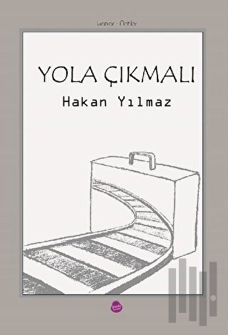 Yola Çıkmalı | Kitap Ambarı