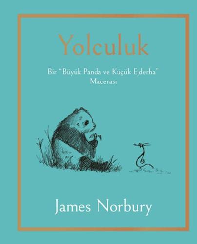 Yolculuk - Bir Büyük Panda ve Küçük Ejderha Macerası | Kitap Ambarı