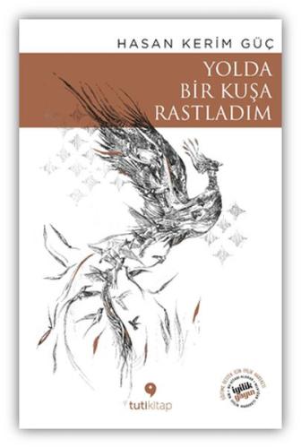 Yolda Bir Kuşa Rastladım | Kitap Ambarı