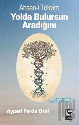 Yolda Bulursun Aradığını - Ahsen-i Takvim | Kitap Ambarı