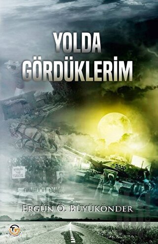 Yolda Gördüklerim | Kitap Ambarı