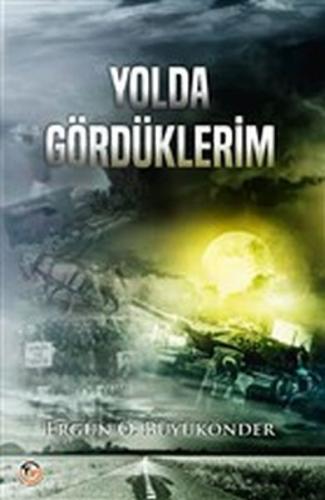 Yolda Gördüklerim | Kitap Ambarı