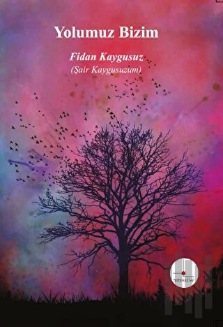 Yolumuz Bizim | Kitap Ambarı