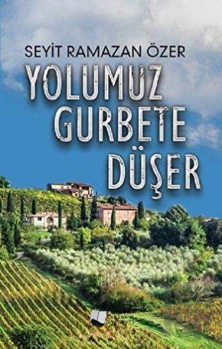 Yolumuz Gurbete Düşer | Kitap Ambarı