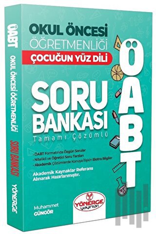 Yönerge ÖABT Okul Öncesi Öğretmenliği Çocuğun Yüz Dili Soru Bankası Çö