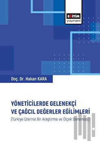 Yöneticilerde Gelenekçi ve Çağcıl Değerler Eğilimleri | Kitap Ambarı