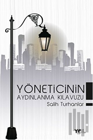 Yöneticinin Aydınlanma Kılavuzu | Kitap Ambarı