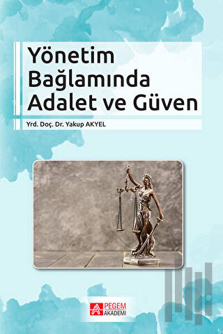 Yönetim Bağlamında Adalet ve Güven | Kitap Ambarı