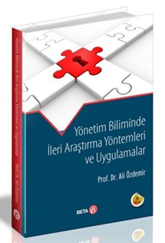 Yönetim Biliminde İleri Araştırma Yöntemleri ve Uygulamalar | Kitap Am