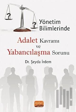 Yönetim Bilimlerinde Adalet Kavramı ve Yabancılaşma Sorunu | Kitap Amb