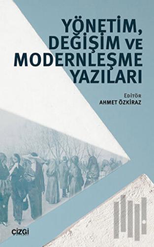 Yönetim, Değişim ve Modernleşme Yazıları | Kitap Ambarı