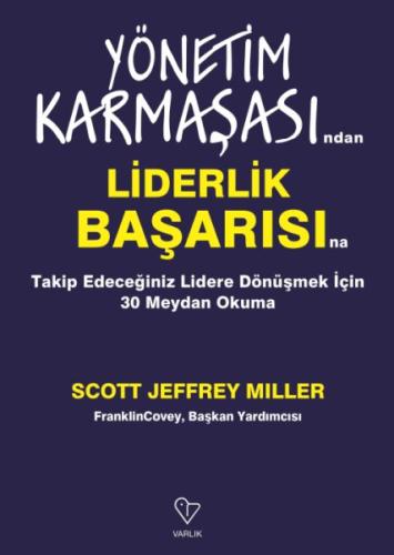 Yönetim Karmaşasından Liderlik Başarısına Takip Edeceğiniz Lidere Dönü