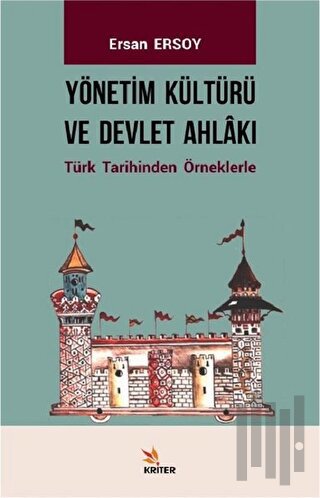 Yönetim Kültürü ve Devlet Ahlakı | Kitap Ambarı