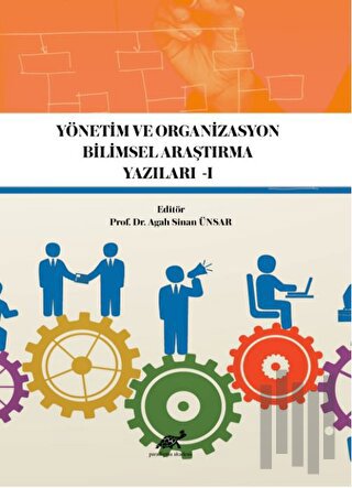 Yönetim ve Organizasyon Bilimsel Araştırma Yazıları -1 | Kitap Ambarı