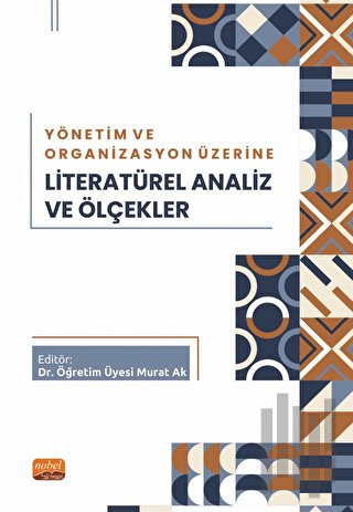 Yönetim ve Organizasyon Üzerine Literatürel Analiz ve Ölçekler | Kitap