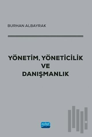 Yönetim, Yöneticilik ve Danışmanlık | Kitap Ambarı