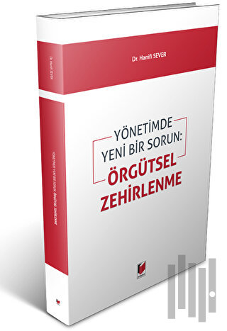 Yönetimde Yeni Bir Sorun: Örgütsel Zehirlenme | Kitap Ambarı