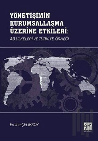 Yönetişimin Kurumsallaşma Üzerine Etkileri: AB Ülkeleri ve Türkiye Örn