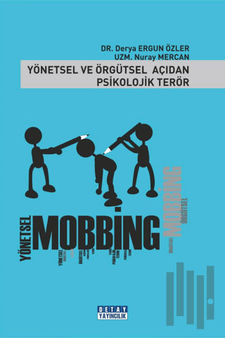 Yönetsel ve Örgütsel Açıdan Psikolojik Terör Yönetsel Mobbing - Örgüts