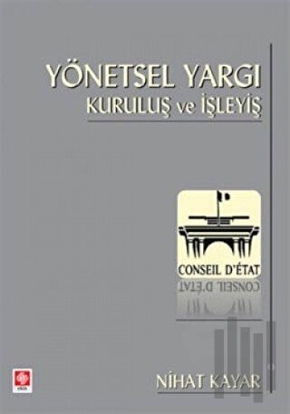 Yönetsel Yargı Kuruluş ve İşleyiş | Kitap Ambarı