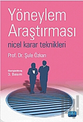 Yöneylem Araştırması Nicel Karar Teknikleri | Kitap Ambarı