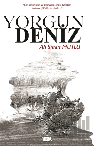 Yorgun Deniz | Kitap Ambarı