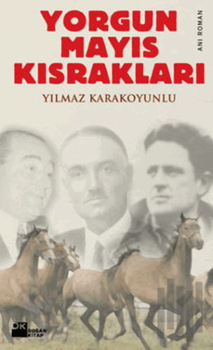 Yorgun Mayıs Kısrakları | Kitap Ambarı