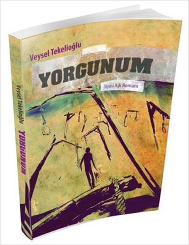 Yorgunum | Kitap Ambarı