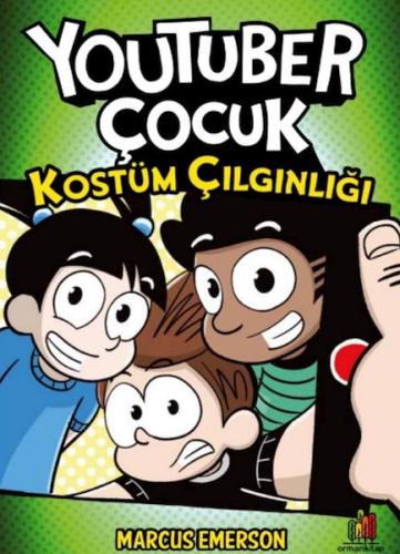 Youtuber Çocuk: Kostüm Çılgınlığı | Kitap Ambarı