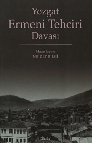 Yozgat Ermeni Tehciri Davası | Kitap Ambarı