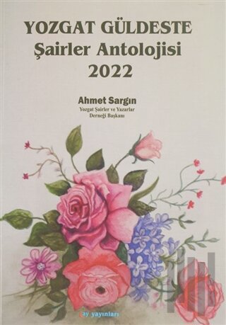 Yozgat Güldeste Şairler Antolojisi 2022 | Kitap Ambarı