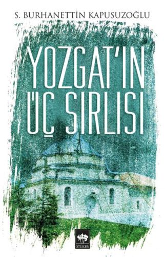 Yozgat'ın Üç Sırlısı | Kitap Ambarı