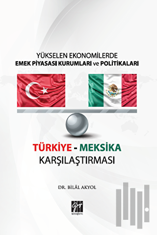 Yükselen Ekonomilerde Emek Piyasası Kurumları ve Politikaları - Türkiy