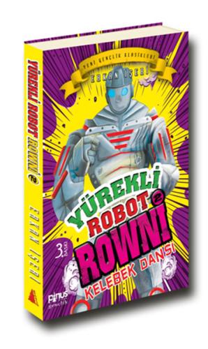 Yürekli Robot Rowni 2 : Kelebek Dansı | Kitap Ambarı