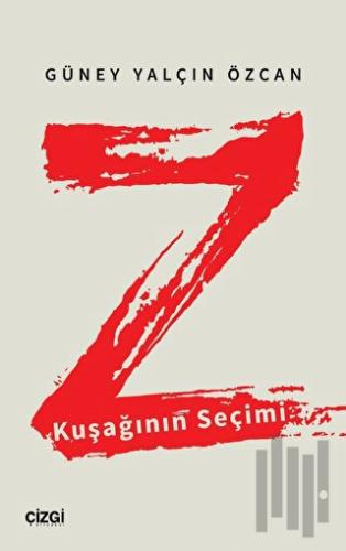 Z Kuşağının Seçimi | Kitap Ambarı