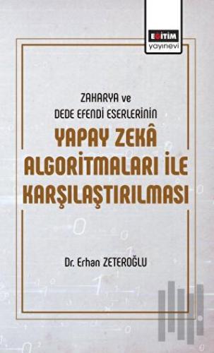 Zaharya ve Dede Efendi Eserlerinin Yapay Zeka Algoritmaları ile Karşıl