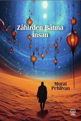 Zahirden Bâtına İnsan | Kitap Ambarı