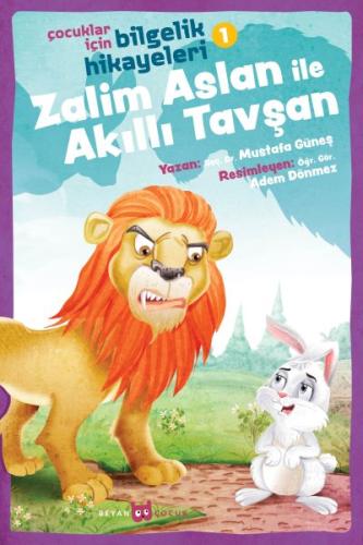 Zalim Aslan ile Akıllı Tavşan - Çocuklar İçin Bilgelik Hikayeleri 1 | 