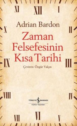 Zaman Felsefesinin Kısa Tarihi | Kitap Ambarı