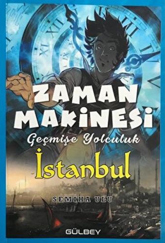 Zaman Makinesi - Geçmişe Yolculuk İstanbul | Kitap Ambarı