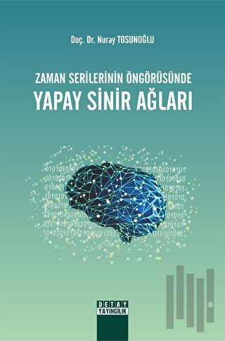 Zaman Serilerinin Öngörüsünde Yapay Sinir Ağları | Kitap Ambarı